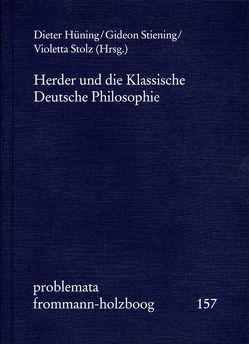 Herder und die Klassische Deutsche Philosophie von Arndt,  Andreas, Baum,  Manfred, Binkelmann,  Christoph, Bondeli,  Martin, DeSouza,  Nigel, Greif,  Stefan, Hahmann,  Andree, Holzboog,  Eckhart, Hüning,  Dieter, Klinger,  Cornelia, Krijnen,  Christian, Nachtsheim,  Stephan, Nuzzo,  Angelica, Roth,  Ludger, Stiening,  Gideon, Stolz,  Violetta, Zöller,  Günter