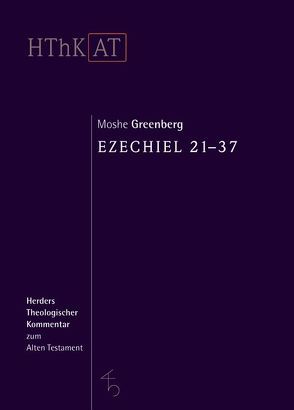 Herders theologischer Kommentar zum Alten Testament / Ezechiel 21-37 von Greenberg,  Moshe, Zenger,  Erich