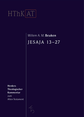 Herders theologischer Kommentar zum Alten Testament / Jesaja 13-27 von Berges,  Ulrich, Beuken,  Willem A, Spans,  Andrea, Zenger,  Erich