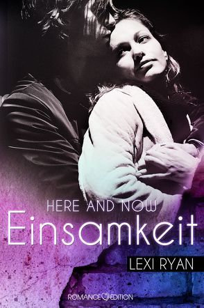 Here and Now: Einsamkeit von Köberl,  Carina, Ryan,  Lexi