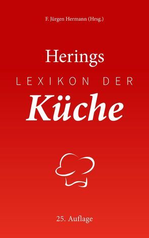 Herings Lexikon der Küche von Hering,  Richard, Herrmann,  F. Jürgen