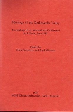 Heritage of the Kathmandu Valley von Gutschow,  Niels, Kölver,  Bernhard, Lienhard,  Siegfried, Michaels,  Axel