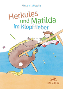 Herkules und Matilda im Klopffieber von Rosakis,  Alexandra