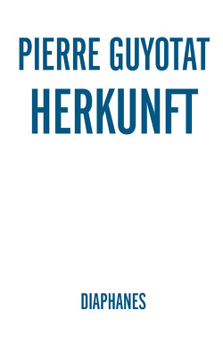 Herkunft von Guyotat,  Pierre, Jatho,  Heinz