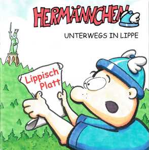 Hermännchen – unterwegs in Lippe – Teil 6: Lippisch Platt von Hütte,  Manfred, Schäferjohann,  Marc, Zahn,  Werner