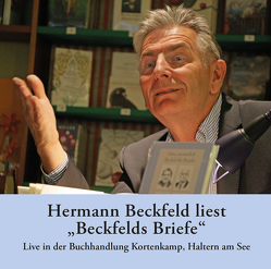 Hermann Beckfeld liest „Beckfelds Briefe“ von Beckfeld,  Hermann