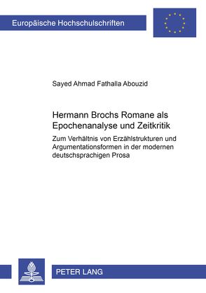 Hermann Brochs Romane als Epochenanalyse und Zeitkritik von Abouzid,  Sayed Ahmad Fathalla