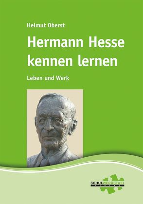 Hermann Hesse kennen lernen von Oberst,  Helmut