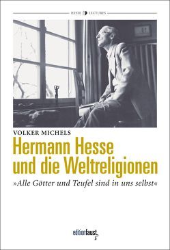 Hermann Hesse und die Weltreligionen von Michels,  Volker