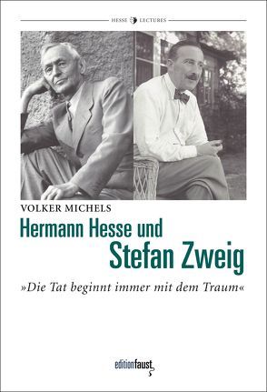 Hermann Hesse und Stefan Zweig von Michels,  Volker