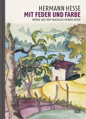 Hermann HesseMit Feder und Farbe von Bucher,  Regina, Hesse,  Silver, Hildburg,  Ina, Michels,  Volker, Möllers,  Sebastian, Schäfer,  Andreas