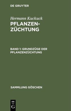 Hermann Kuckuck: Pflanzenzüchtung / Grundzüge der Pflanzenzüchtung von Kuckuck,  Hermann