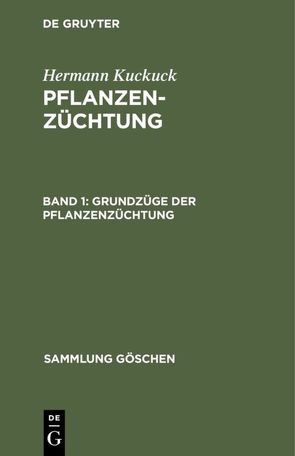 Hermann Kuckuck: Pflanzenzüchtung / Grundzüge der Pflanzenzüchtung von Kuckuck,  Hermann