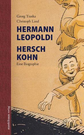 Hermann Leopoldi, Hersch Kohn von Lind,  Christoph, Traska,  Georg