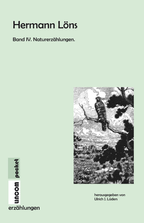 Hermann Löns. Band IV. Naturerzählungen von Löns,  Hermann, Lüders,  Ulrich