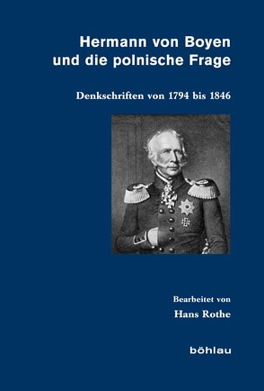 Hermann von Boyen und die polnische Frage von Rothe,  Hans