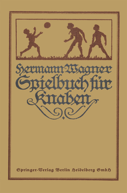 Hermann Wagners Illustriertes Spielbuch für Knaben von Lion,  Alexander