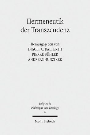 Hermeneutik der Transzendenz von Buehler,  Pierre, Dalferth,  Ingolf U., Hunziker,  Andreas