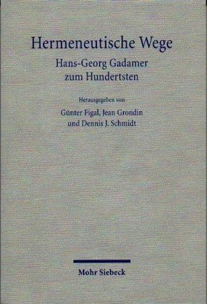 Hermeneutische Wege von Figal,  Günter, Grondin,  Jean, Rese,  Friederike, Schmidt,  D J