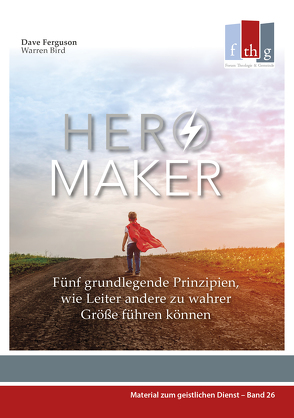 Hero Maker von Bird,  Warren, Ferguson,  Dave, Petri,  Judith