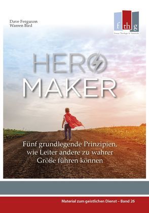 HERO MAKER von Bird,  Warren, Ferguson,  Dave, Petri,  Judith