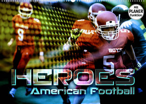 HEROES – American Football (Wandkalender 2023 DIN A2 quer) von Bleicher,  Renate