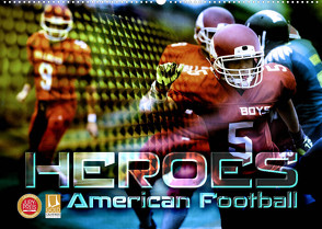 HEROES – American Football (Wandkalender 2023 DIN A2 quer) von Bleicher,  Renate