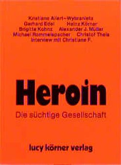 Heroin von Allert-Wybranietz,  Kristiane, Edel,  Gerhard, Körner,  Heinz, Müller,  Alexander