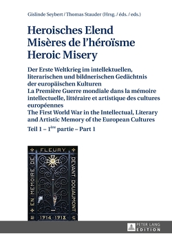 Heroisches Elend – Misères de l’héroïsme – Heroic Misery von Seybert,  Gislinde, Stauder,  Thomas