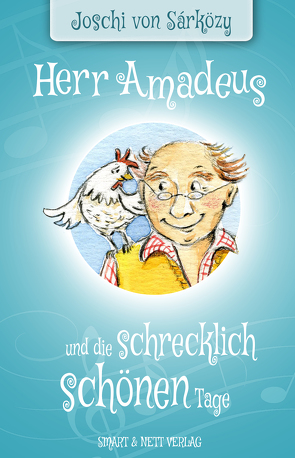 Herr Amadeus und die schrecklich schönen Tage von von Sárközy,  Joschi