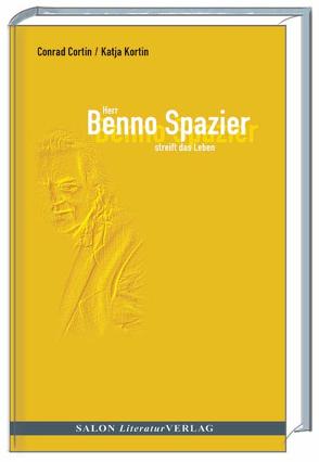Herr Benno Spazier streift das Leben von Cortin,  Conrad, Kortin,  Katja