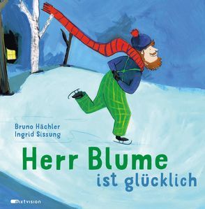 Herr Blume ist glücklich von Hächler,  Bruno, Sissung,  Ingrid