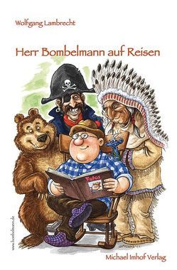 Herr Bombelmann auf Reisen von Lambrecht,  Wolfgang