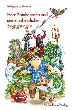 Herr Bombelmann und seine unheimlichen Begegnungen von Lambrecht,  Wolfgang