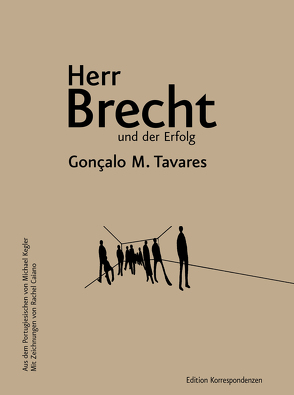 Herr Brecht und der Erfolg von Caiano,  Rachel, Kegler,  Michael, Tavares,  Gonçalo M.