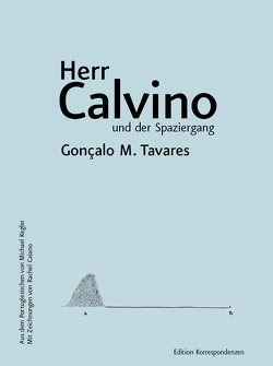 Herr Calvino und der Spaziergang von Caiano,  Rachel, Kegler,  Michael, Tavares,  Gonçalo M.