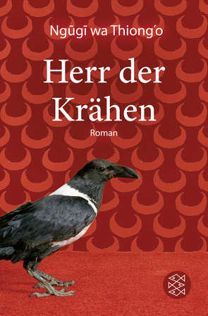 Herr der Krähen von Brückner,  Thomas, Thiong'o,  Ngugi wa