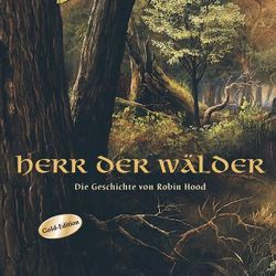 Herr der Wälder von Holzberg,  Robert, Holzberg,  Verena M, McArcher,  Twitchet Cicely