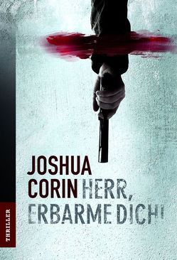 Herr, erbarme dich! von Corin,  Joshua, Martin,  Tess