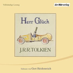 Herr Glück von Bertsch-Hegemann,  Anja, Heidenreich,  Gert, Tolkien,  J.R.R.