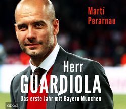 Herr Guardiola von Lühn,  Matthias, Perarnau,  Martí