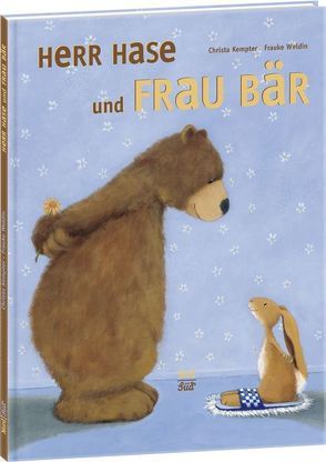 Herr Hase und Frau Bär von Kempter,  Christa, Weldin,  Frauke