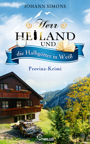 Herr Heiland und die Halbgötter in Weiß von Simons,  Johann