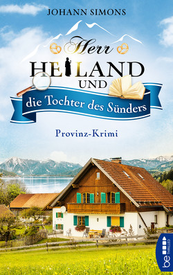 Herr Heiland und die Tochter des Sünders von Simons,  Johann