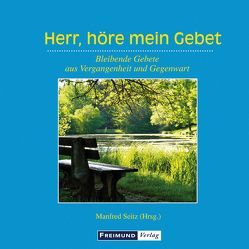 Herr, höre mein Gebet von Seitz,  Manfred