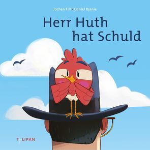 Herr Huth hat Schuld von Djanie,  Daniel, Till,  Jochen