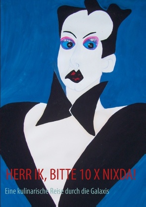 Herr Ik, bitte 10 x Nixda! von Waldera,  Ilona