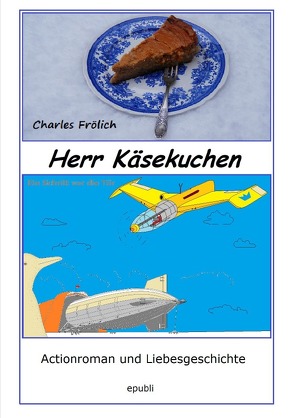 Herr Käsekuchen von Frölich,  Charles