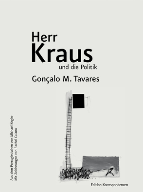 Herr Kraus und die Politik von Caiano,  Rachel, Kegler,  Michael, Tavares,  Gonçalo M.