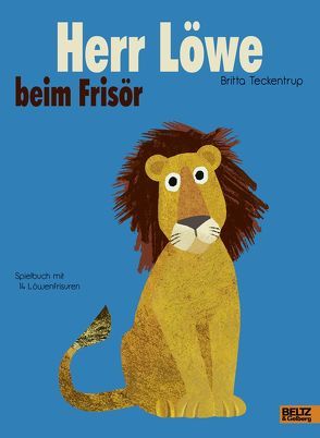 Herr Löwe beim Frisör von Härtel,  Susanne, Teckentrup,  Britta